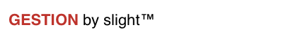 GESTION by slight™